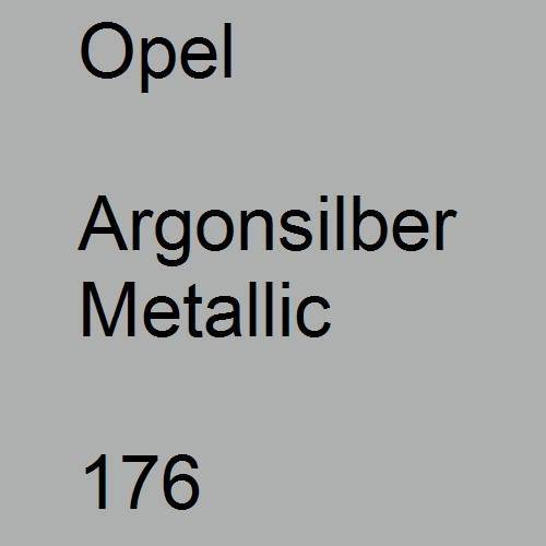 Opel, Argonsilber Metallic, 176.